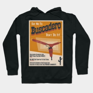 Say No To Buscadero Hoodie